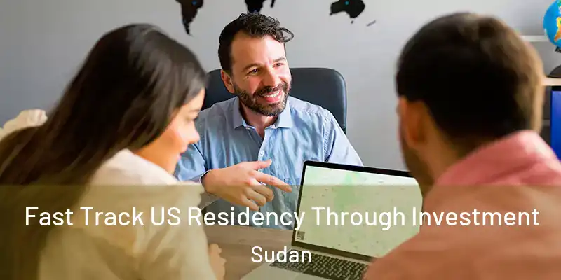  Fast Track US Residency Through Investment Sudan