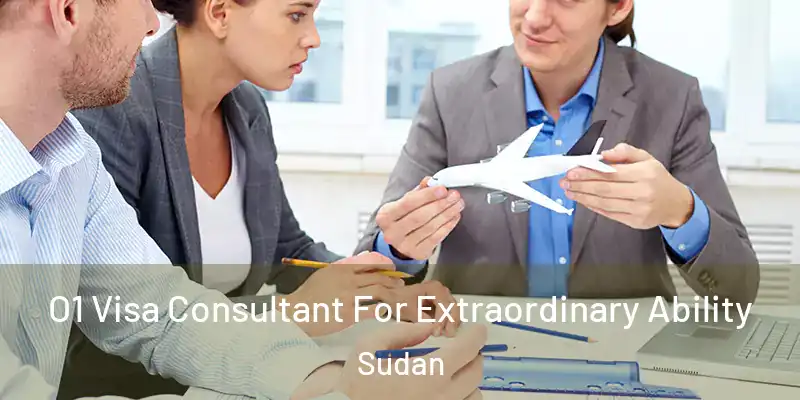  O1 Visa Consultant For Extraordinary Ability Sudan