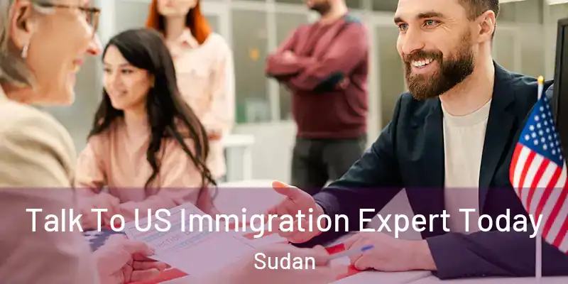  Talk To US Immigration Expert Today Sudan