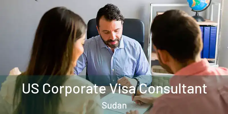  US Corporate Visa Consultant Sudan